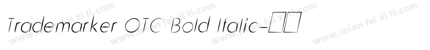 Trademarker OTC Bold ltalic字体转换